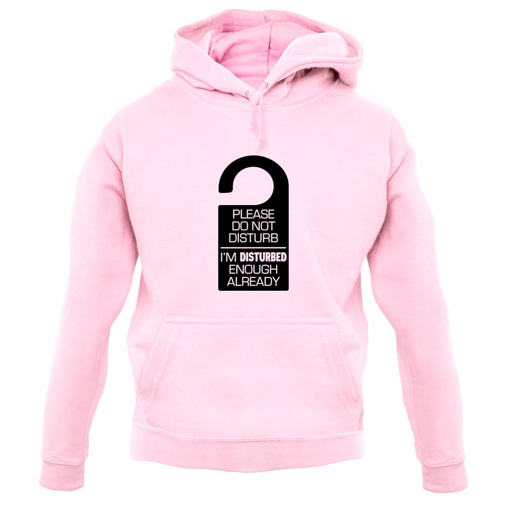 Please Do Not Disturb unisex hoodie Please Do Not Disturb unisex hoodie