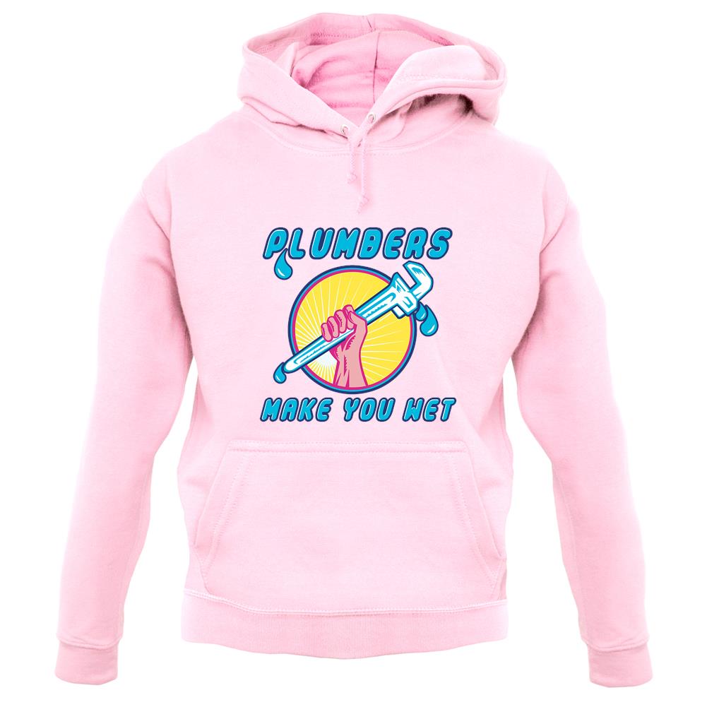 Plumbers Make You Wet unisex hoodie Plumbers Make You Wet unisex hoodie