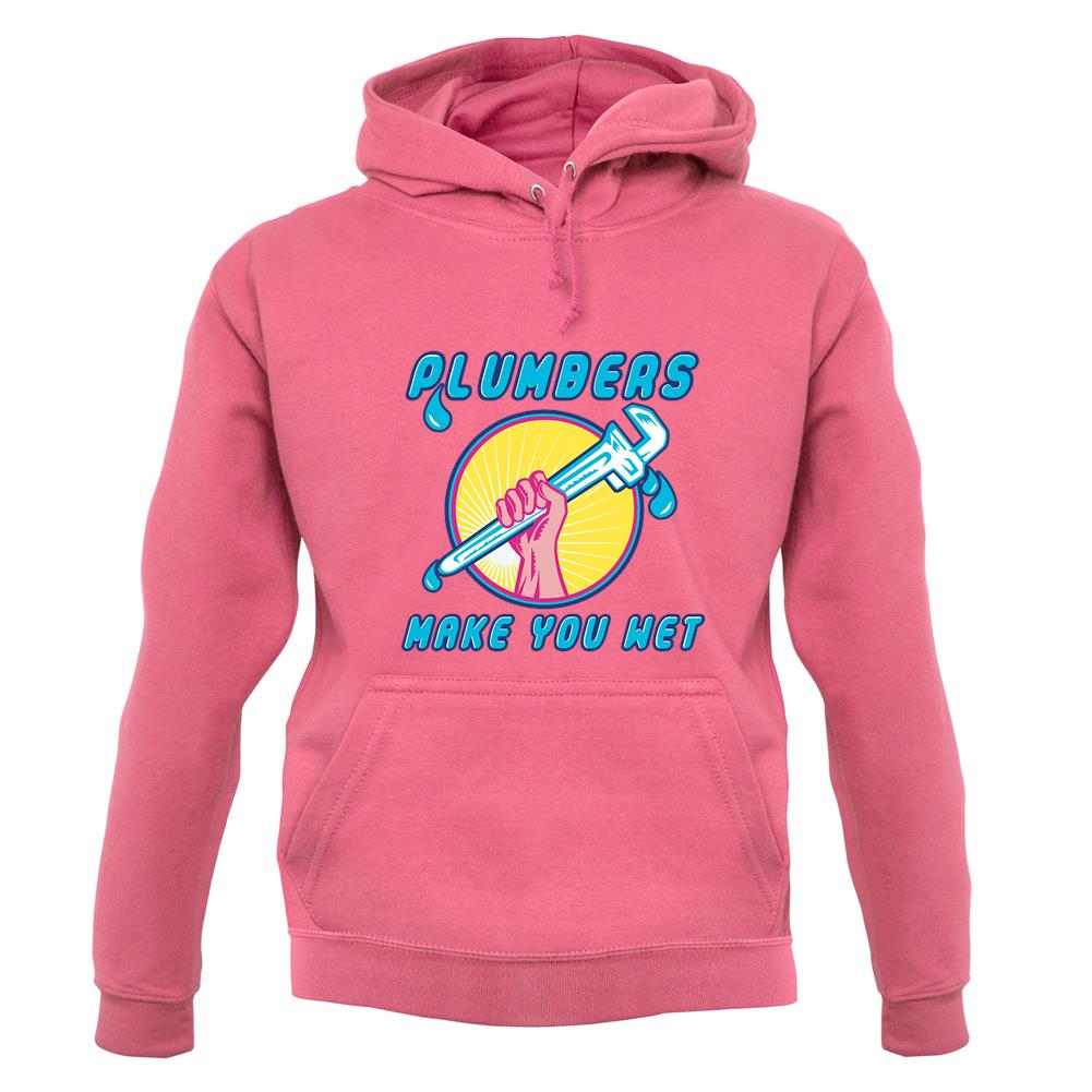 Plumbers Make You Wet unisex hoodie Plumbers Make You Wet unisex hoodie