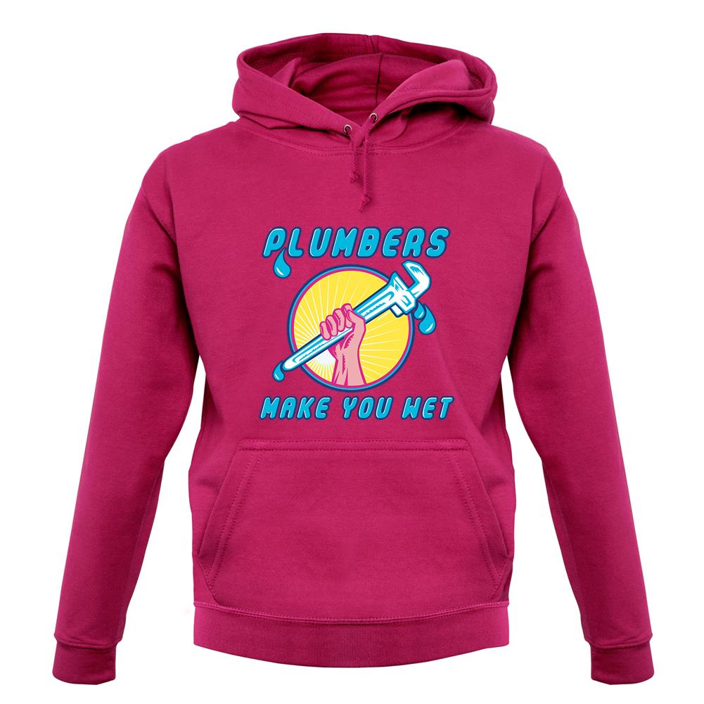 Plumbers Make You Wet unisex hoodie Plumbers Make You Wet unisex hoodie