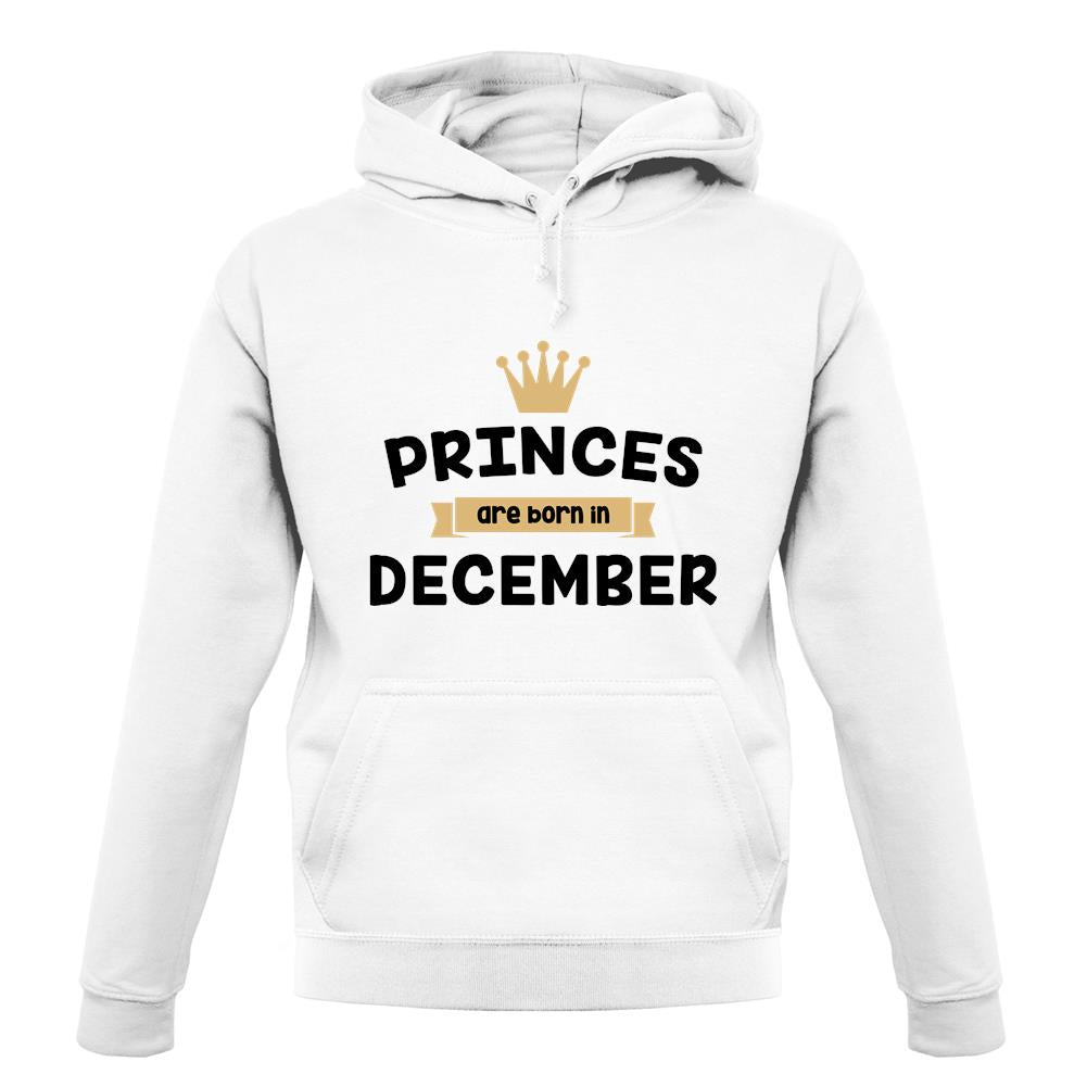 Princes Are Born In December unisex hoodie Princes Are Born In December unisex hoodie