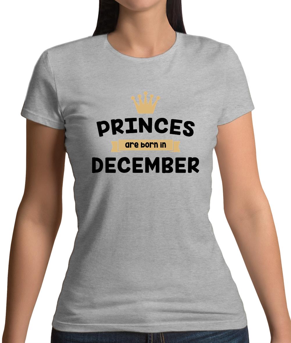 Princes Are Born In December Womens T-Shirt Princes Are Born In December Womens T-Shirt