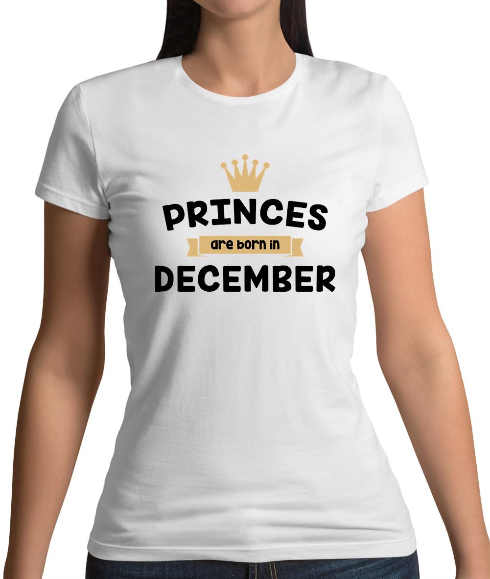 Princes Are Born In December Womens T-Shirt Princes Are Born In December Womens T-Shirt