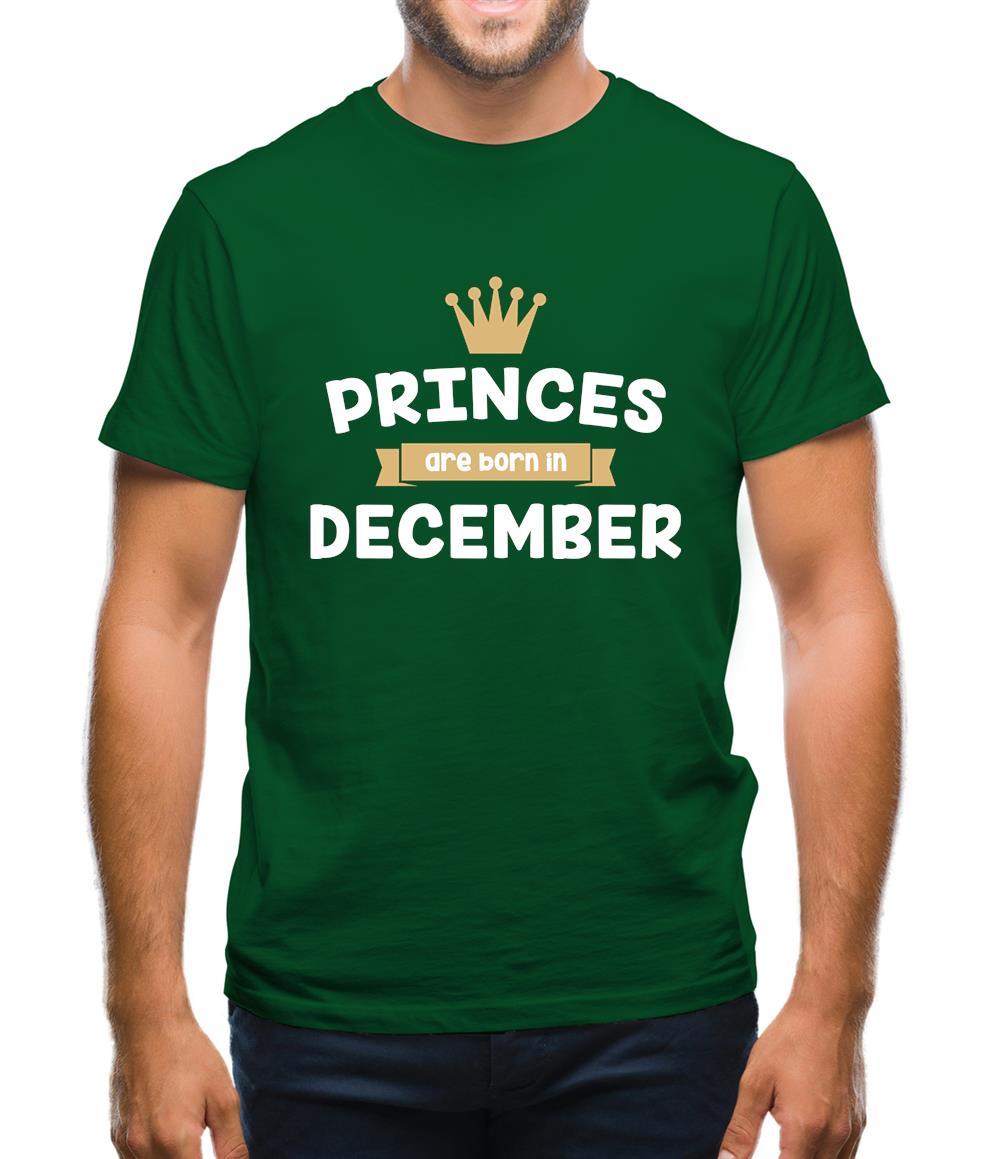 Princes Are Born In December Mens T-Shirt Princes Are Born In December Mens T-Shirt