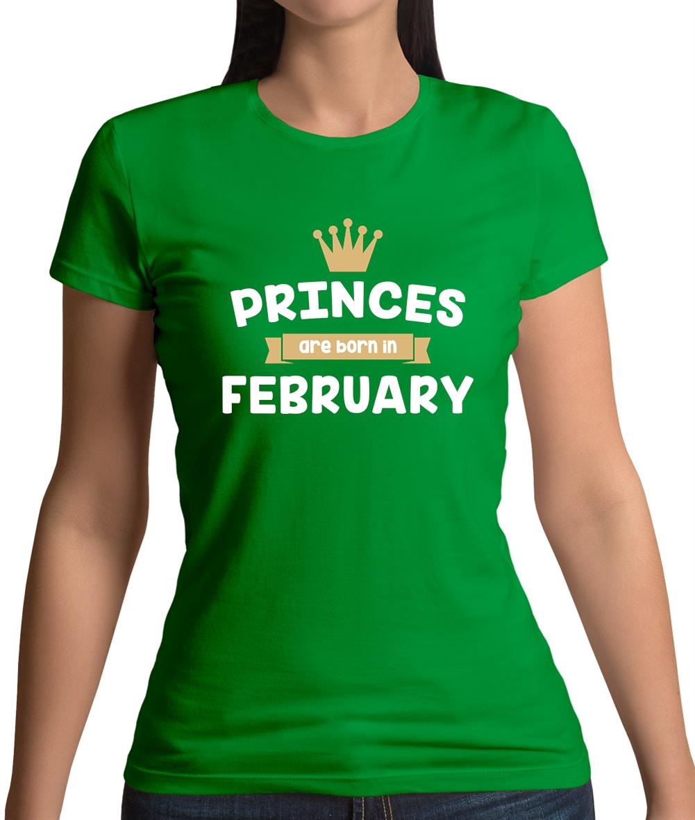 Princes Are Born In February Womens T-Shirt Princes Are Born In February Womens T-Shirt