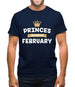Princes Are Born In February Mens T-Shirt Princes Are Born In February Mens T-Shirt