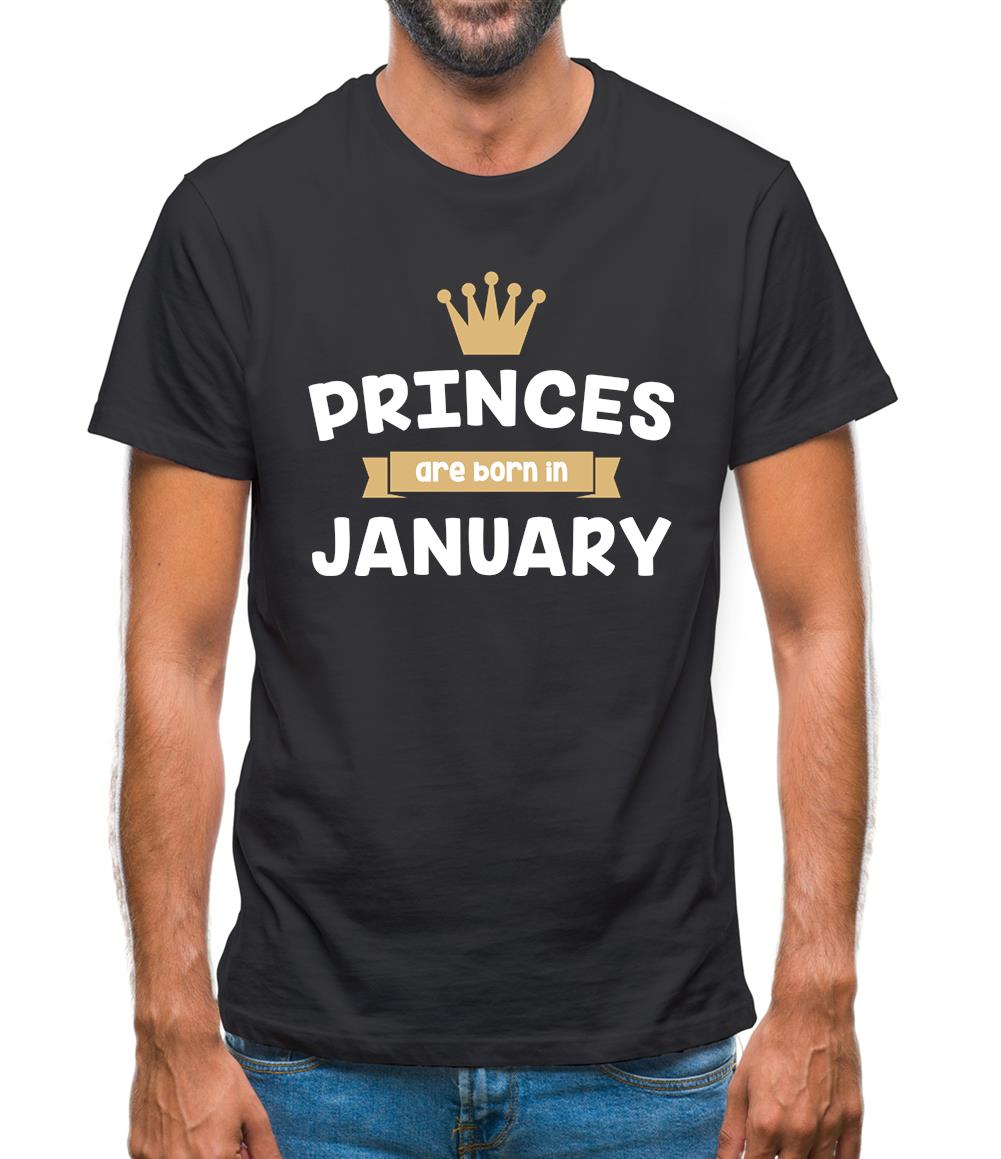 Princes Are Born In January Mens T-Shirt Princes Are Born In January Mens T-Shirt