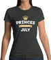 Princes Are Born In July Womens T-Shirt Princes Are Born In July Womens T-Shirt