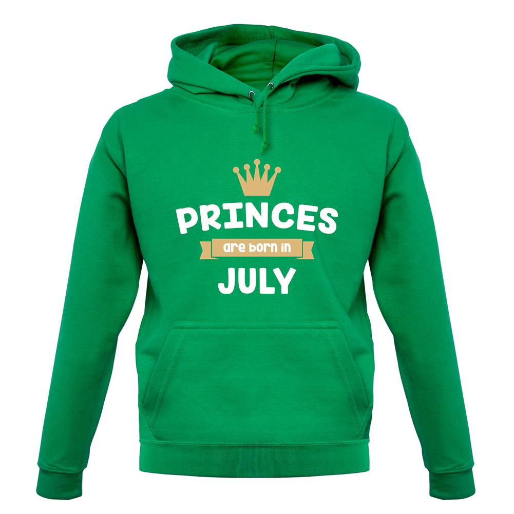 Princes Are Born In July unisex hoodie Princes Are Born In July unisex hoodie