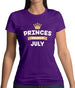Princes Are Born In July Womens T-Shirt Princes Are Born In July Womens T-Shirt