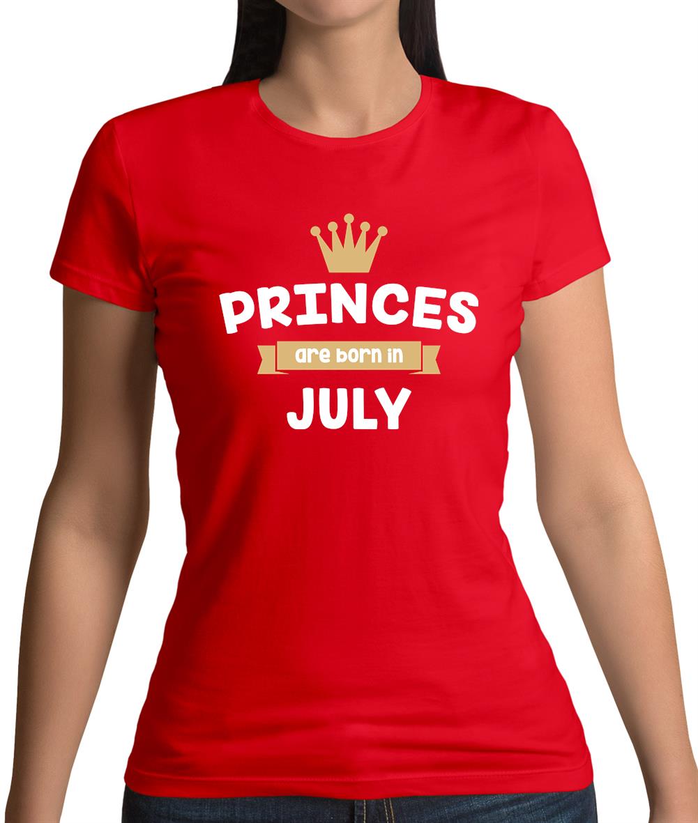 Princes Are Born In July Womens T-Shirt Princes Are Born In July Womens T-Shirt