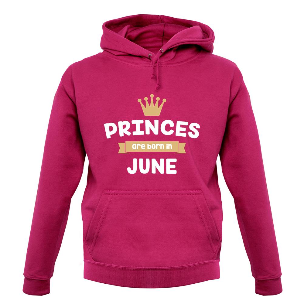 Princes Are Born In June unisex hoodie Princes Are Born In June unisex hoodie