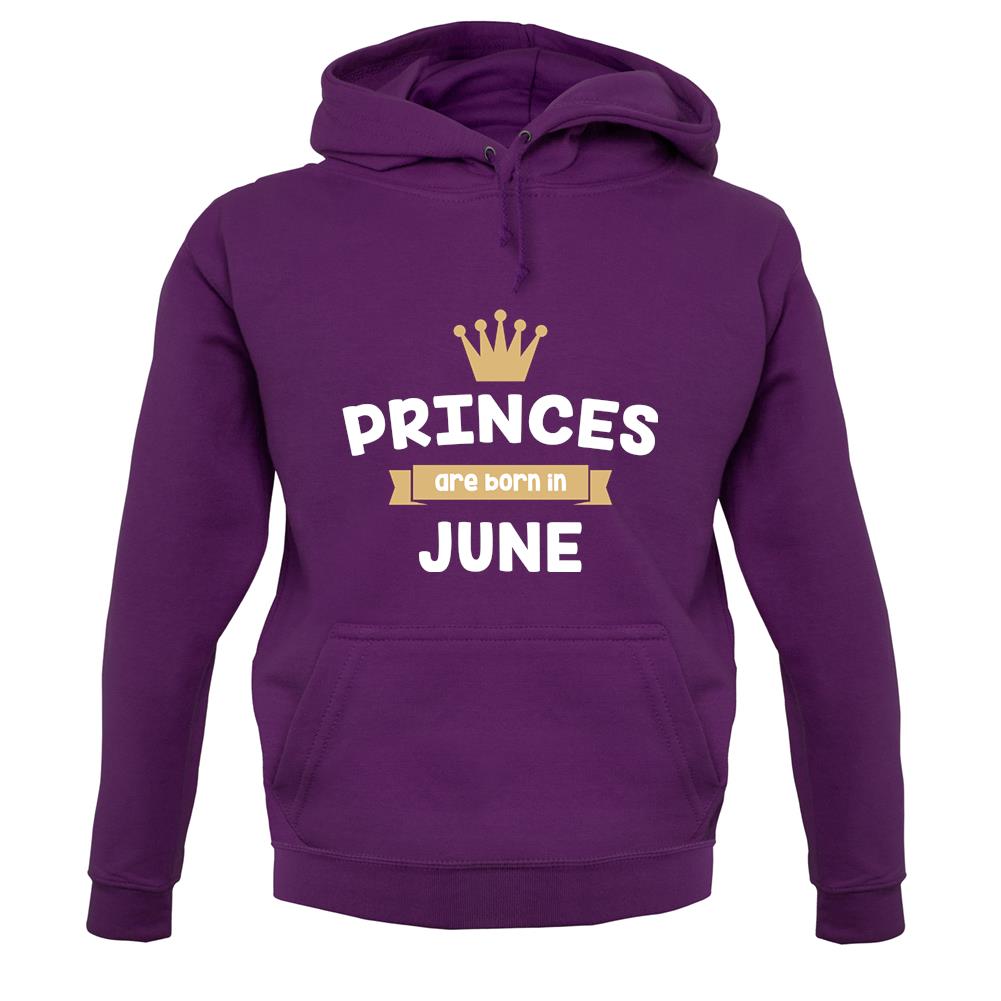 Princes Are Born In June unisex hoodie Princes Are Born In June unisex hoodie