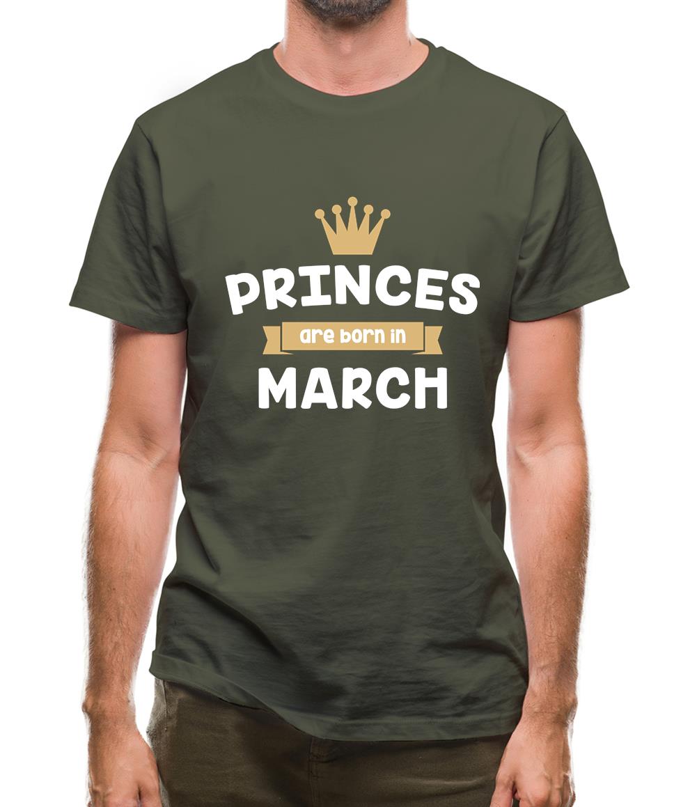 Princes Are Born In March Mens T-Shirt Princes Are Born In March Mens T-Shirt
