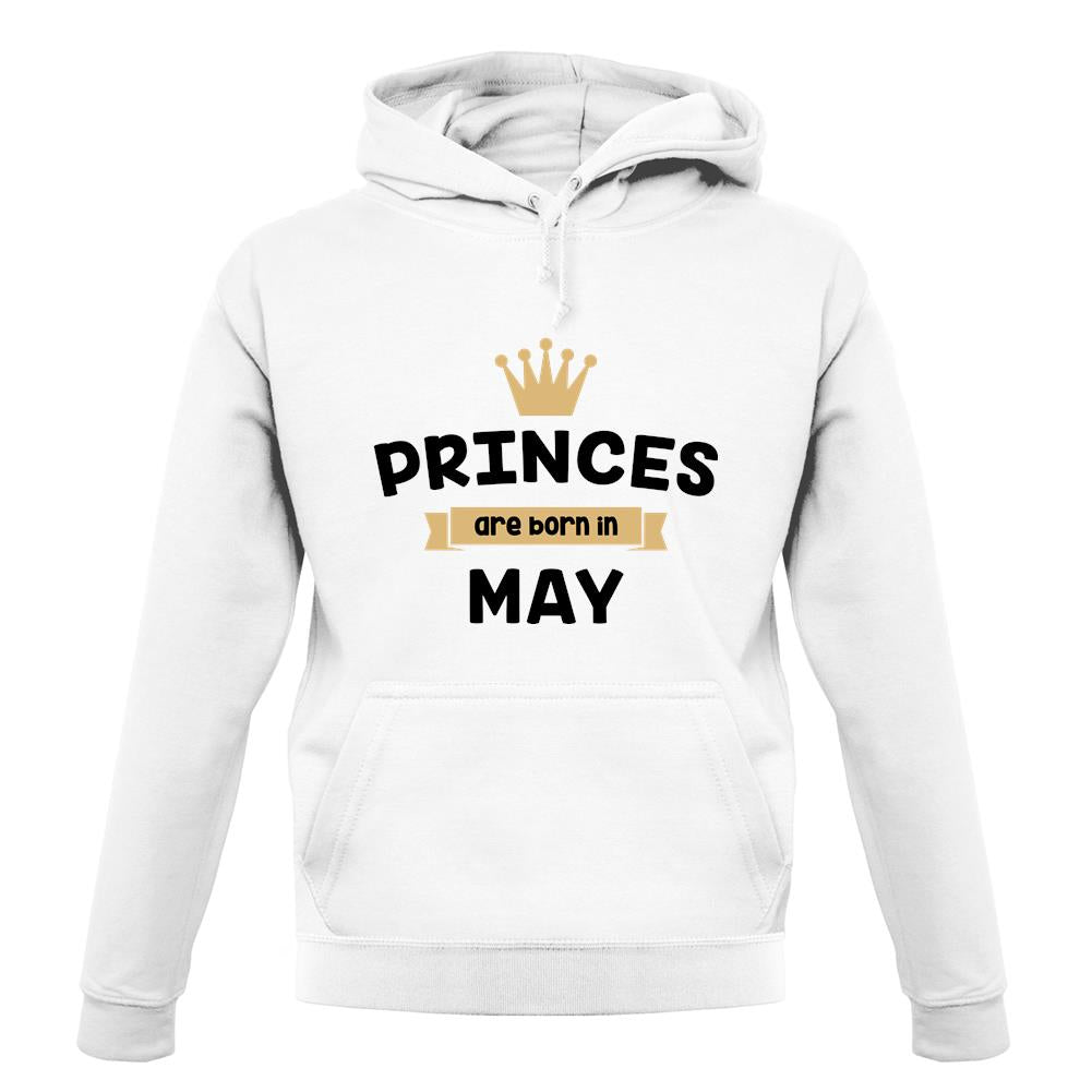 Princes Are Born In May unisex hoodie Princes Are Born In May unisex hoodie