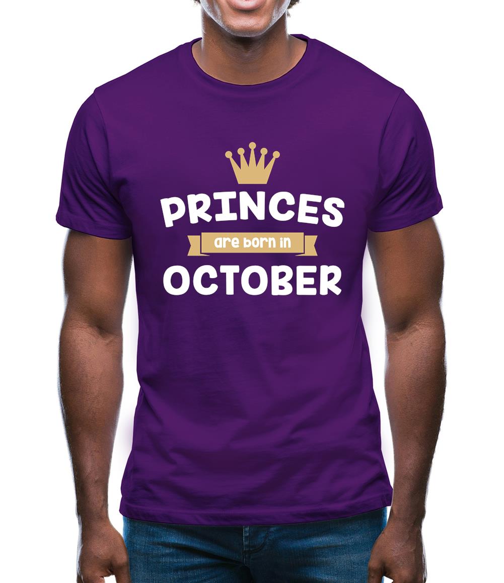 Princes Are Born In October Mens T-Shirt Princes Are Born In October Mens T-Shirt