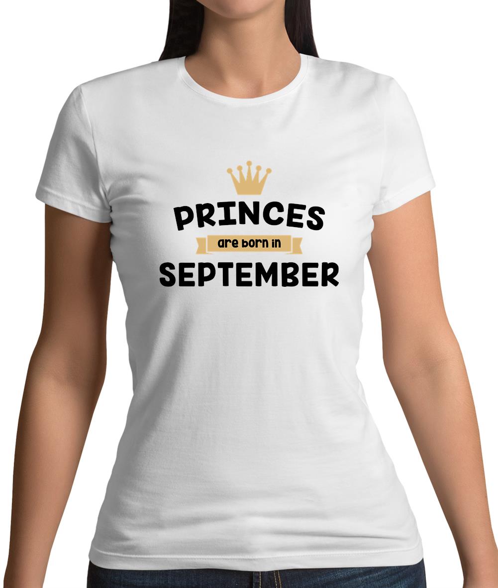 Princes Are Born In September Womens T-Shirt Princes Are Born In September Womens T-Shirt