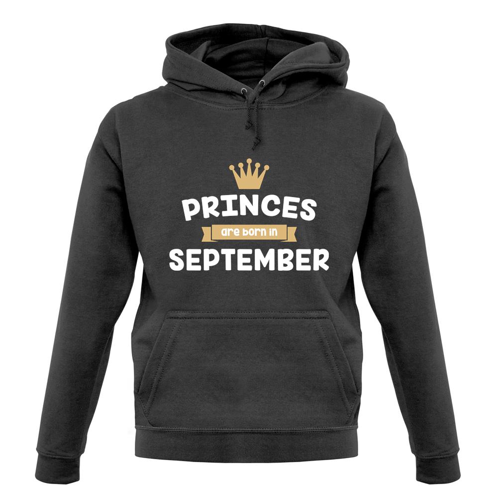 Princes Are Born In September unisex hoodie Princes Are Born In September unisex hoodie