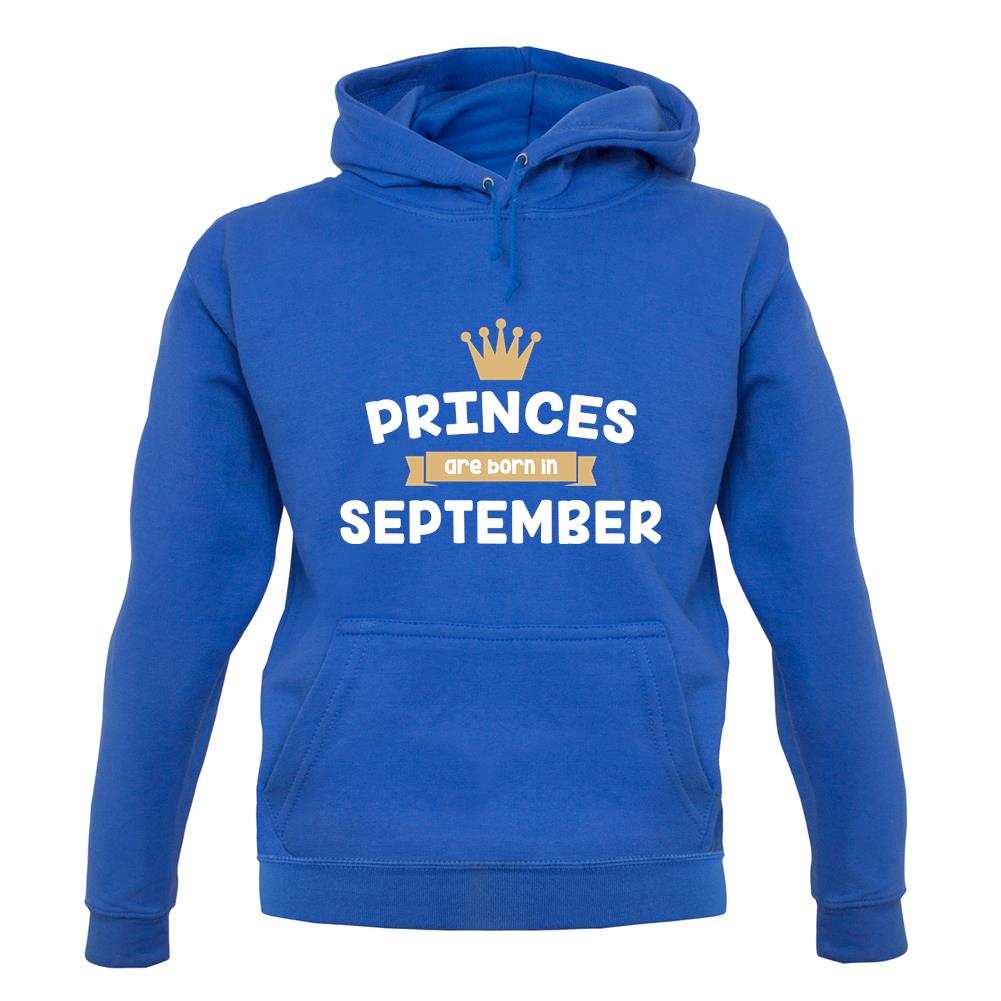 Princes Are Born In September unisex hoodie Princes Are Born In September unisex hoodie