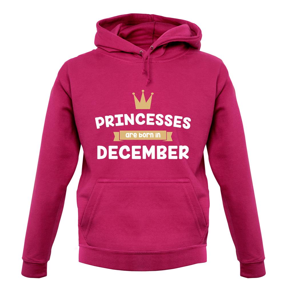 Princesses Are Born In December unisex hoodie Princesses Are Born In December unisex hoodie