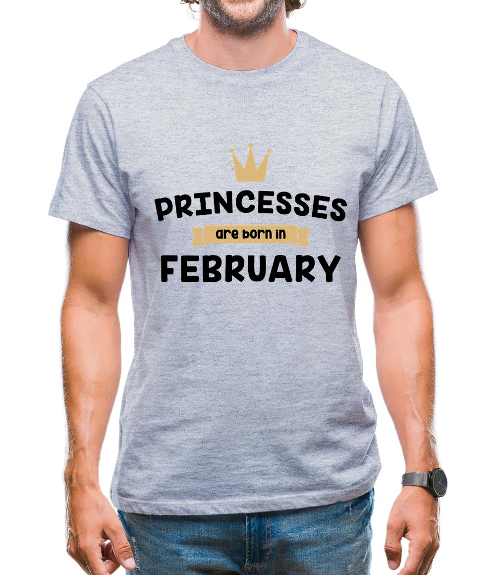 Princesses Are Born In February Mens T-Shirt Princesses Are Born In February Mens T-Shirt