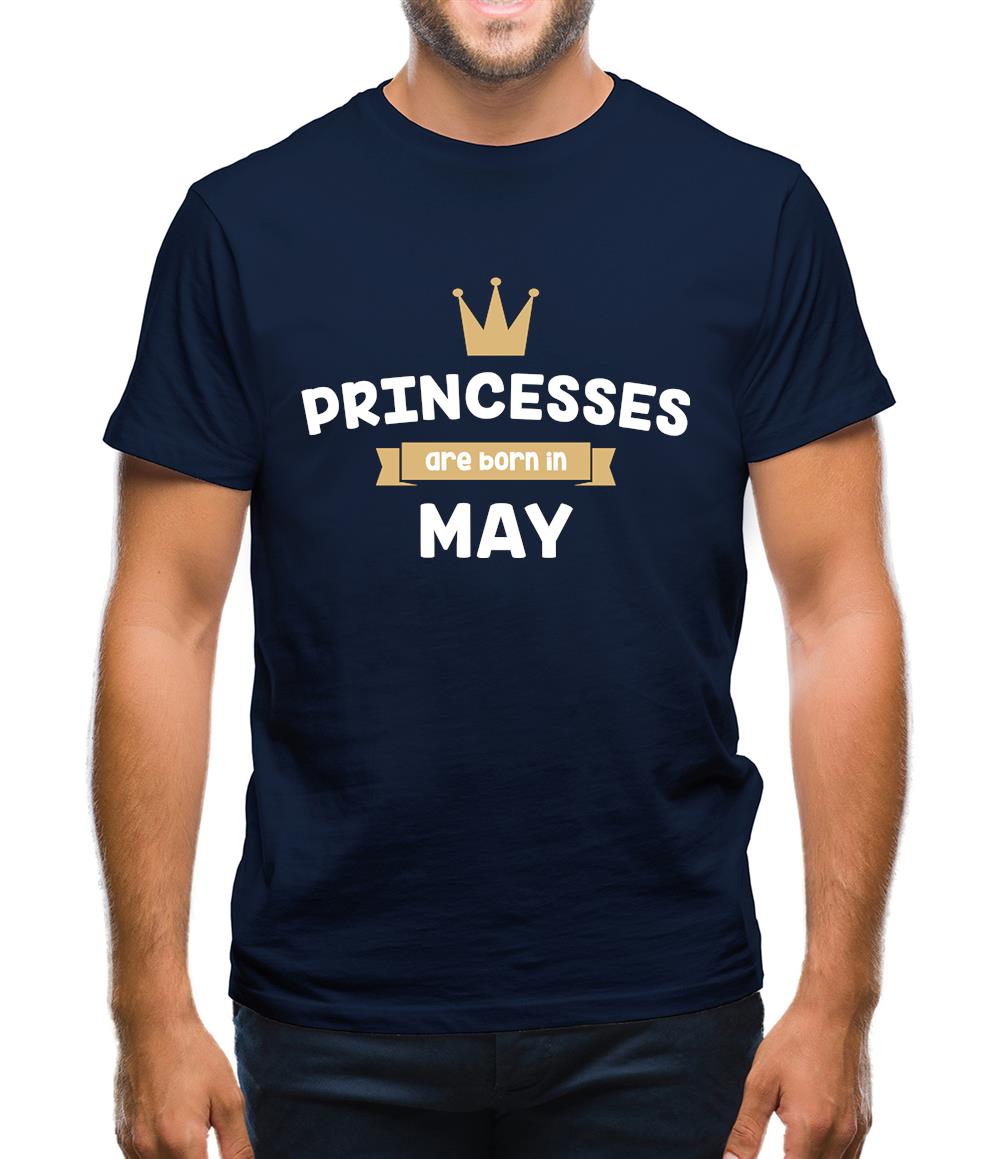Princesses Are Born In May Mens T-Shirt Princesses Are Born In May Mens T-Shirt