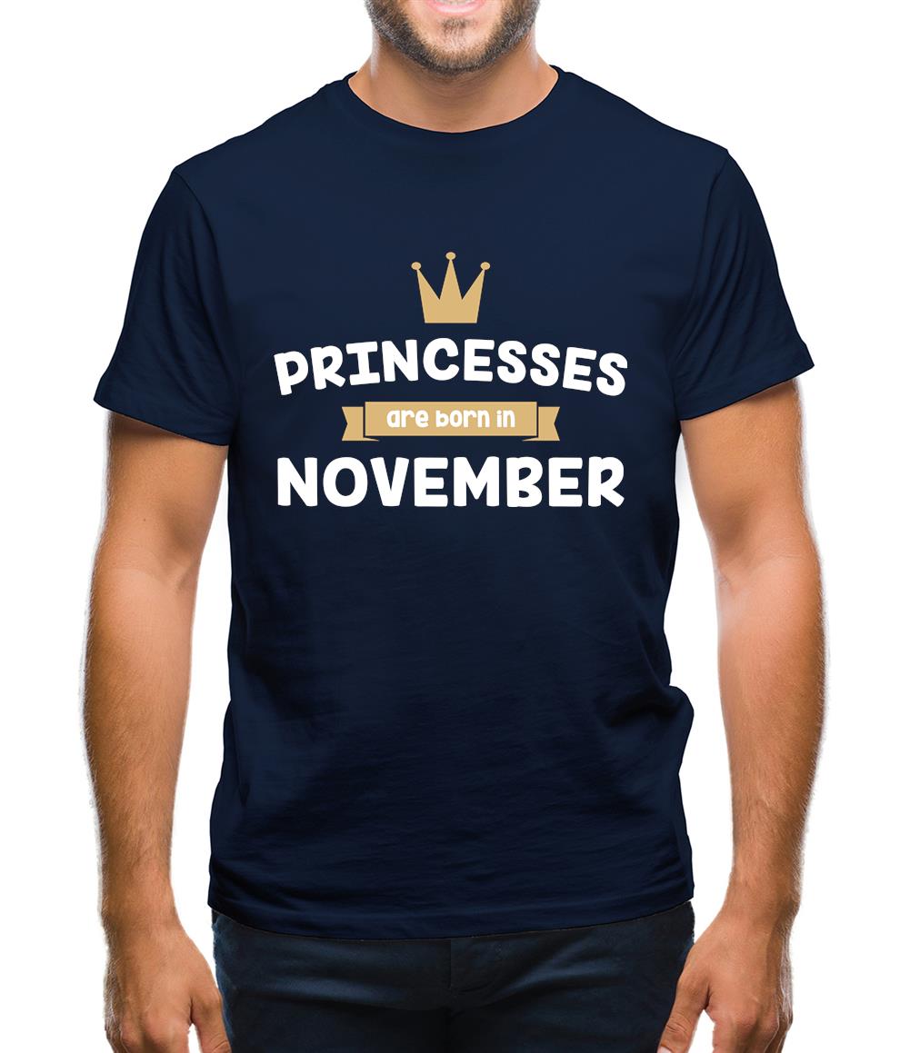 Princesses Are Born In November Mens T-Shirt Princesses Are Born In November Mens T-Shirt