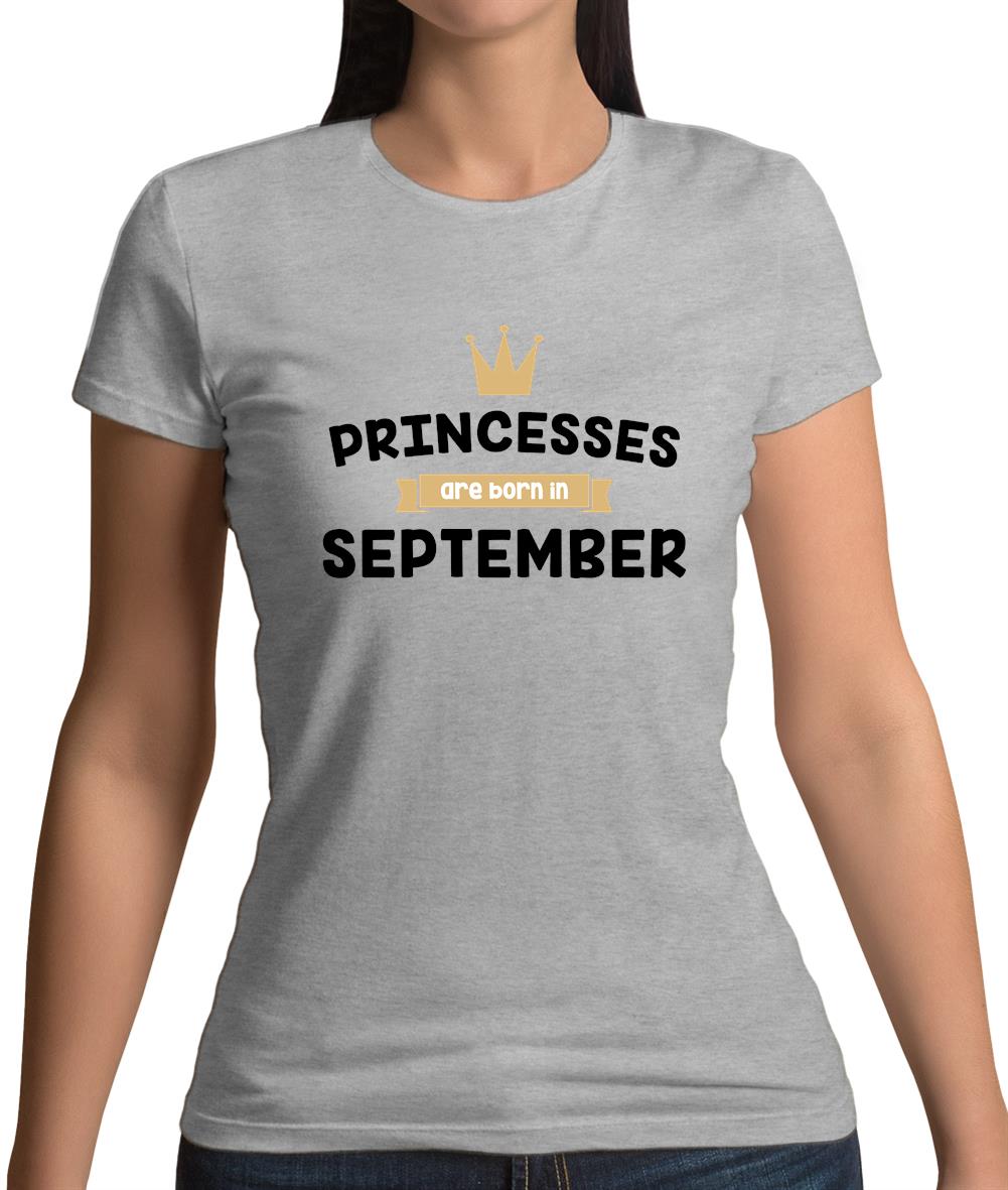 Princesses Are Born In September Womens T-Shirt Princesses Are Born In September Womens T-Shirt