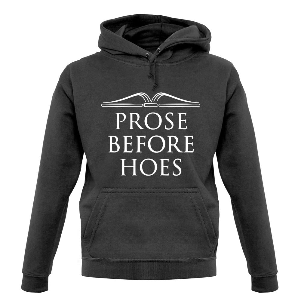 Prose Before Hoes unisex hoodie Prose Before Hoes unisex hoodie