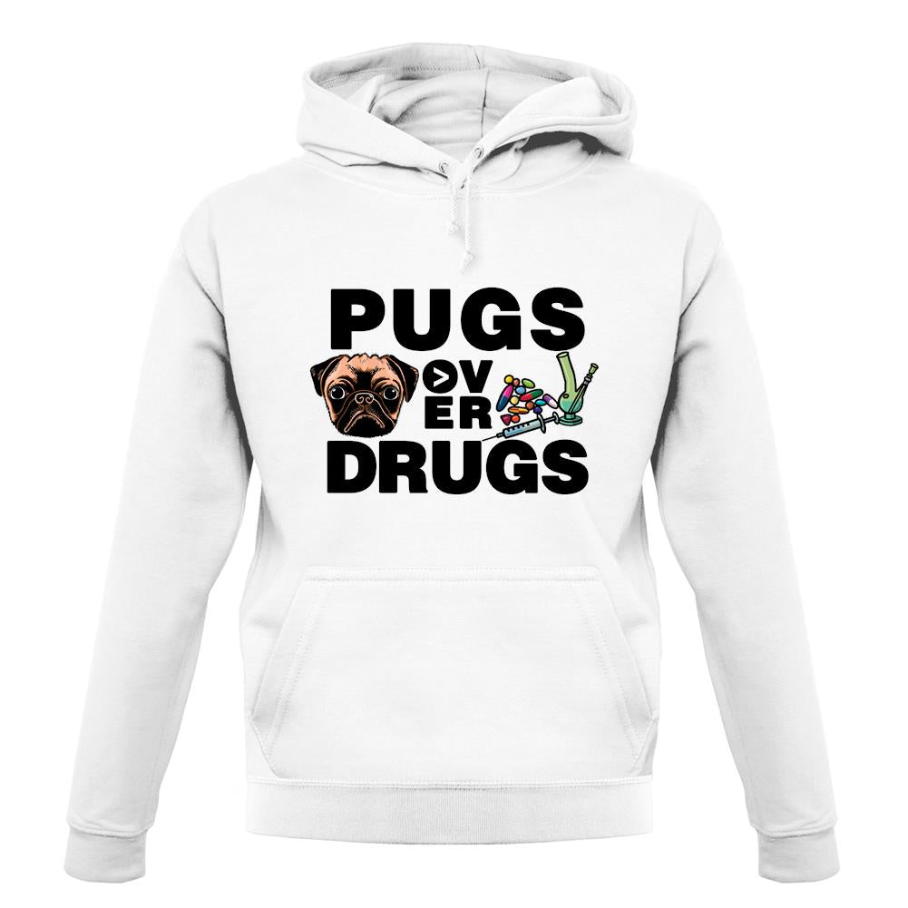 Pugs Over Drugs unisex hoodie Pugs Over Drugs unisex hoodie