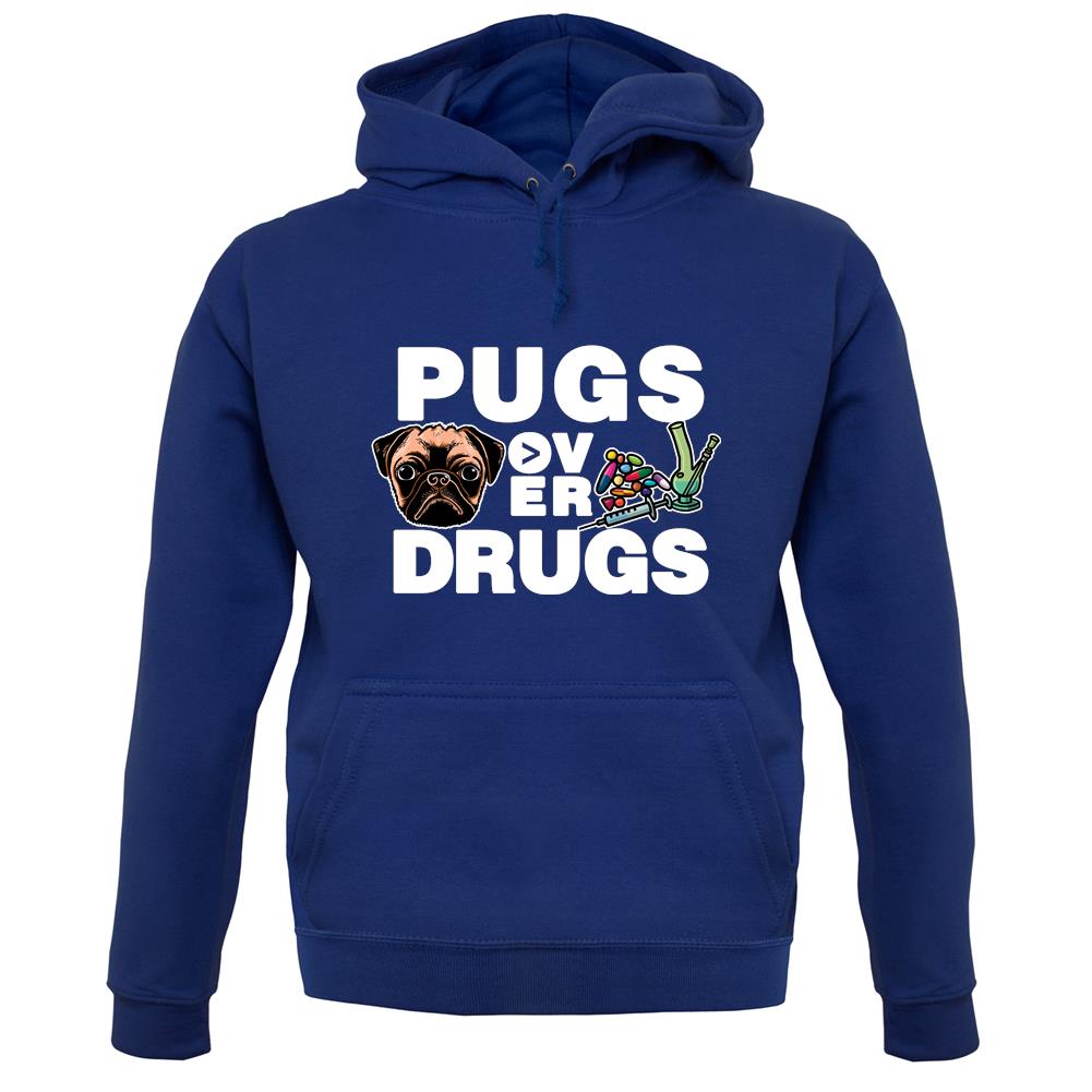 Pugs Over Drugs unisex hoodie Pugs Over Drugs unisex hoodie