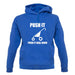 Push It Push It Real Good unisex hoodie Push It Push It Real Good unisex hoodie