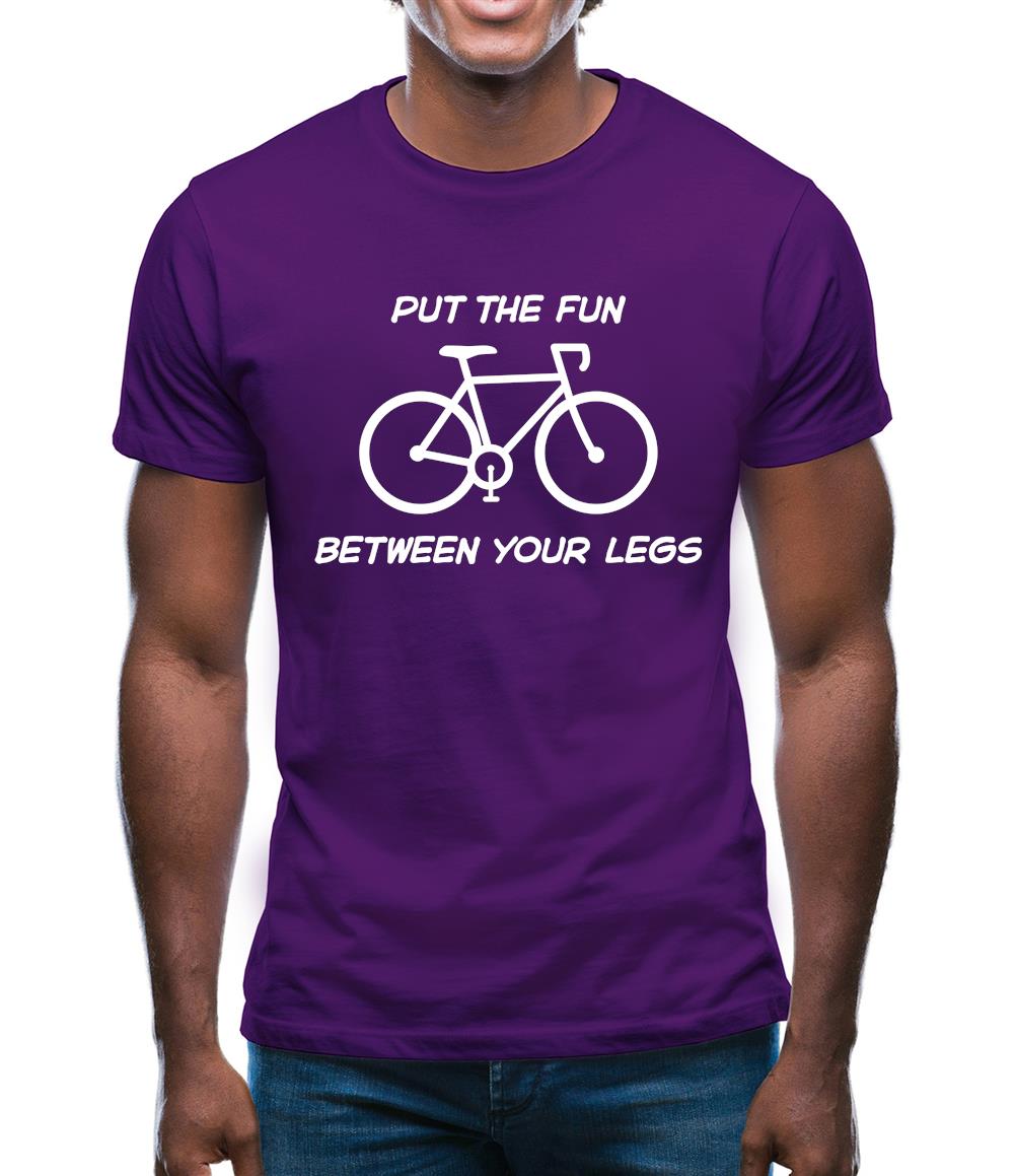 Put The Fun Between Your Legs (Cycling) Mens T-Shirt Put The Fun Between Your Legs (Cycling) Mens T-Shirt