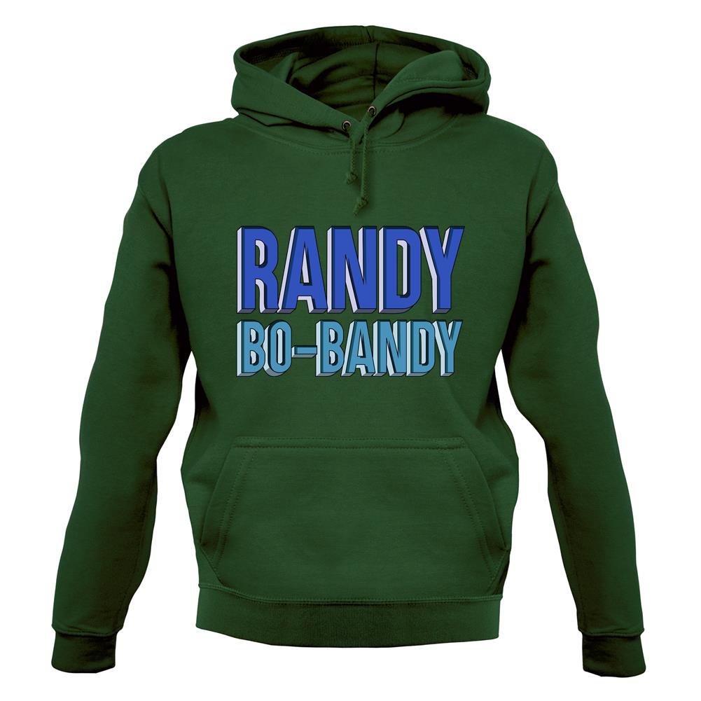 Randy Bo-Bandy Unisex Hoodie Randy Bo-Bandy Unisex Hoodie