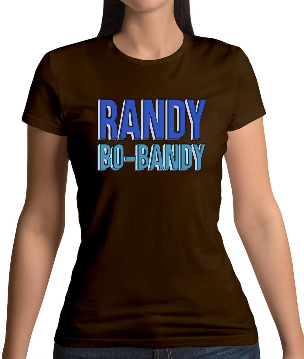 Randy Bo-Bandy Womens T-Shirt Randy Bo-Bandy Womens T-Shirt