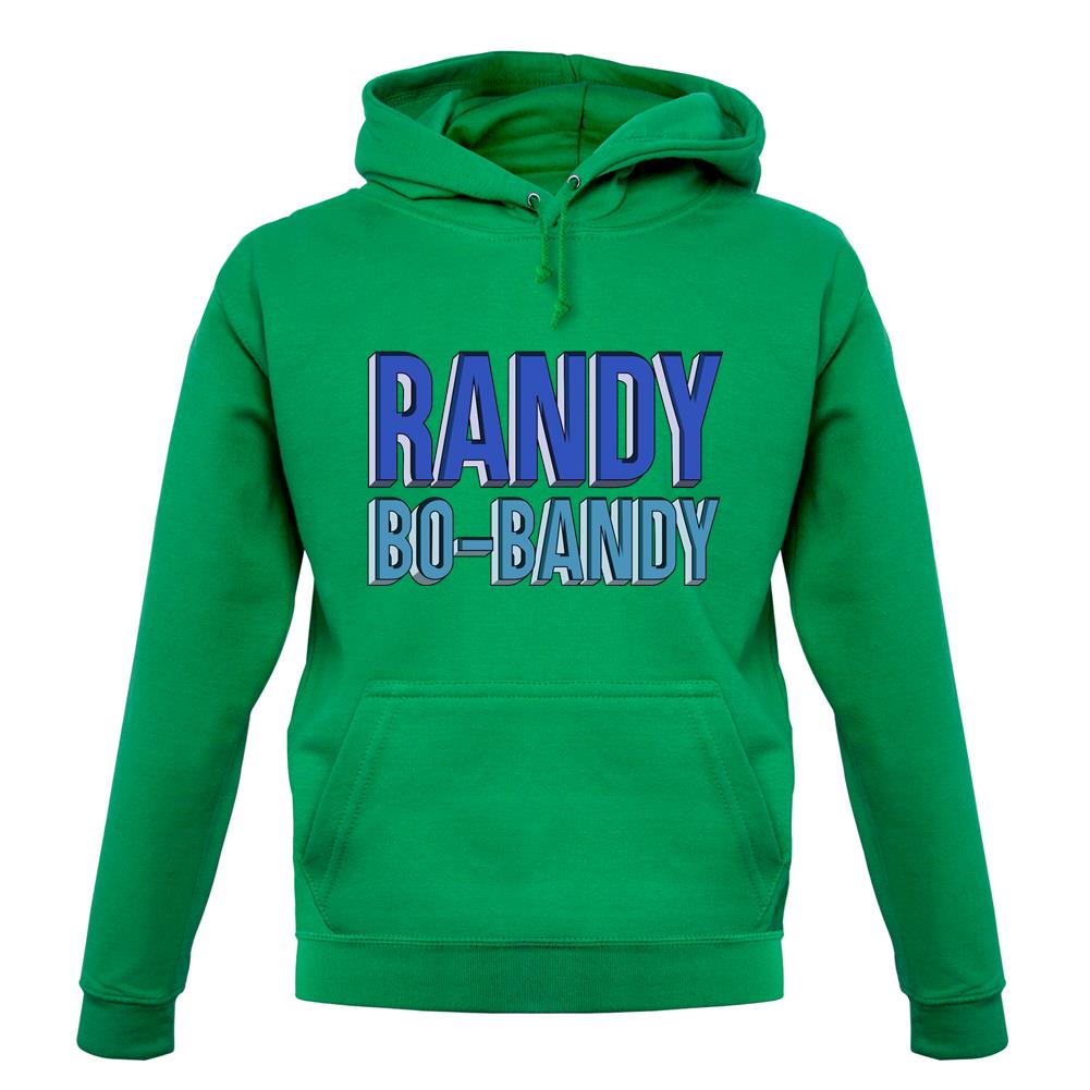 Randy Bo-Bandy Unisex Hoodie Randy Bo-Bandy Unisex Hoodie