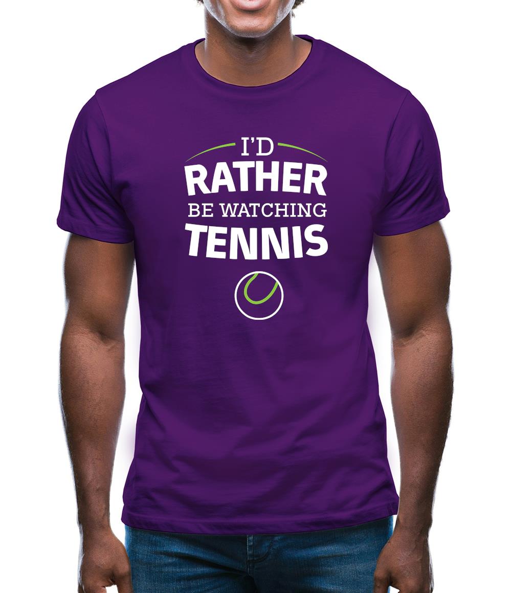 I'd Rather Be Watching Tennis Mens T-Shirt I'd Rather Be Watching Tennis Mens T-Shirt