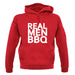 Real Men Bbq unisex hoodie Real Men Bbq unisex hoodie