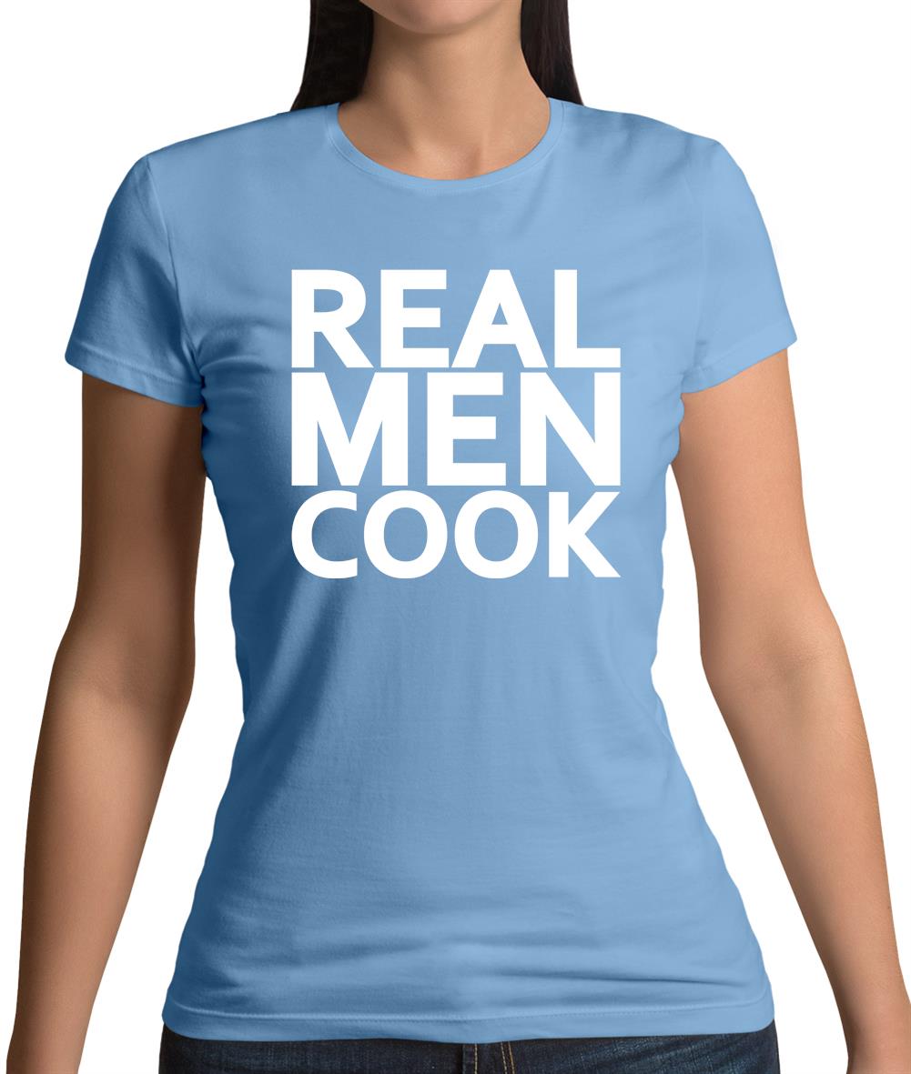 Real Men Cook Womens T-Shirt Real Men Cook Womens T-Shirt