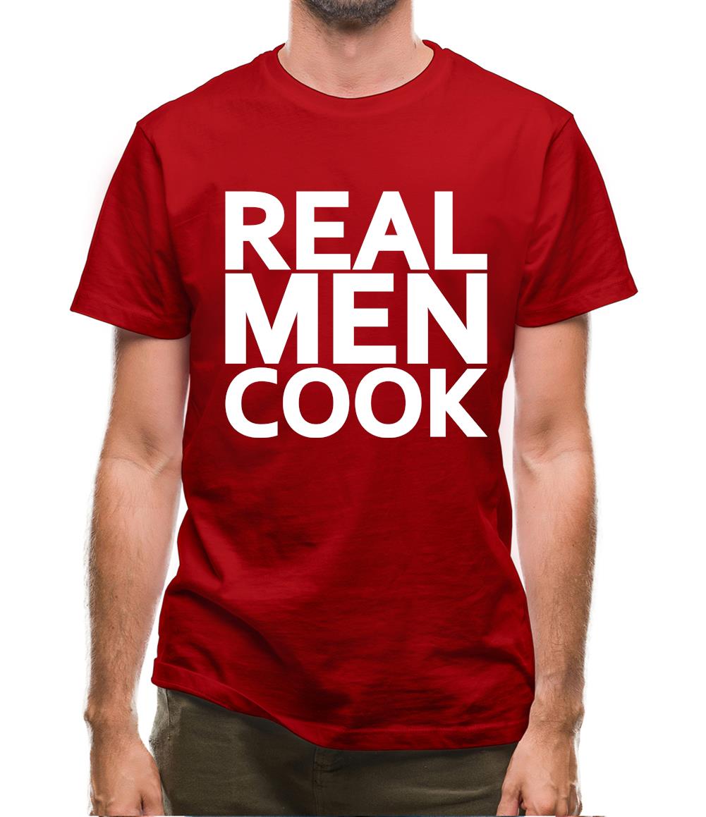 Real Men Cook Mens T-Shirt Real Men Cook Mens T-Shirt