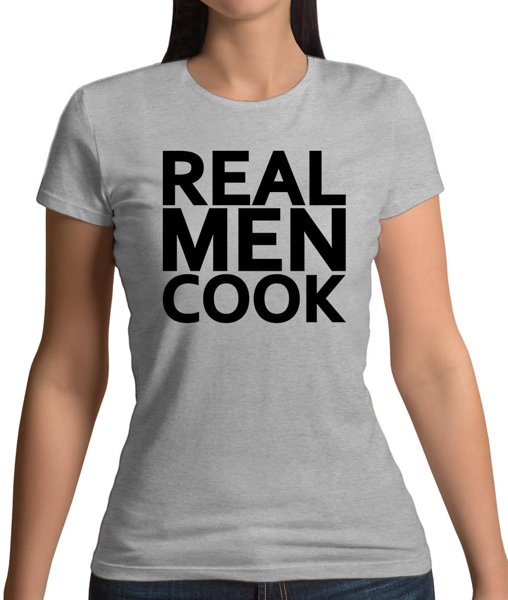 Real Men Cook Womens T-Shirt Real Men Cook Womens T-Shirt