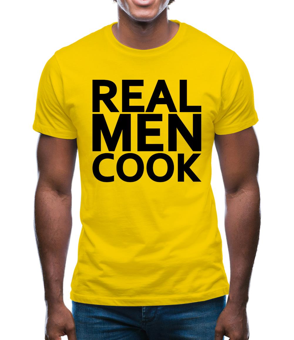 Real Men Cook Mens T-Shirt Real Men Cook Mens T-Shirt