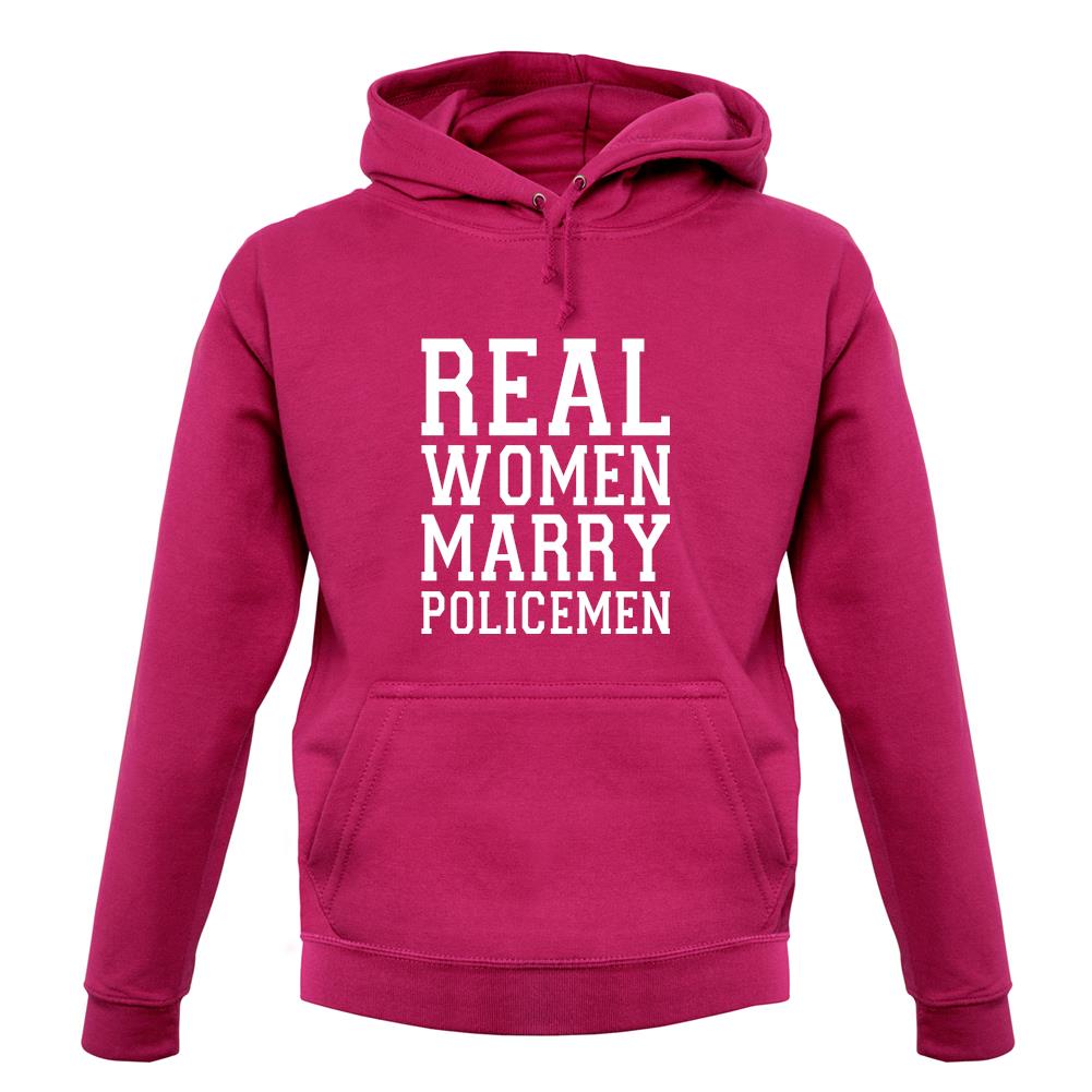 Real Women Marry Policemen unisex hoodie Real Women Marry Policemen unisex hoodie