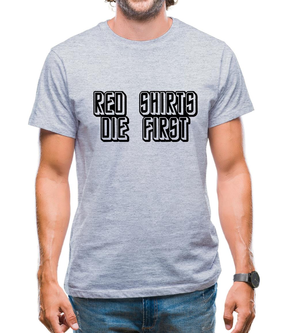 Red Shirts Die First Mens T-Shirt Red Shirts Die First Mens T-Shirt