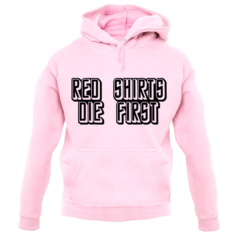Red Shirts Die First unisex hoodie Red Shirts Die First unisex hoodie