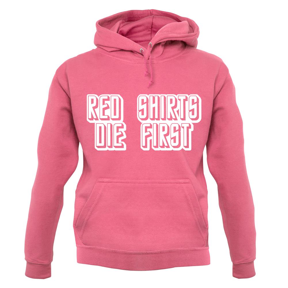 Red Shirts Die First unisex hoodie Red Shirts Die First unisex hoodie