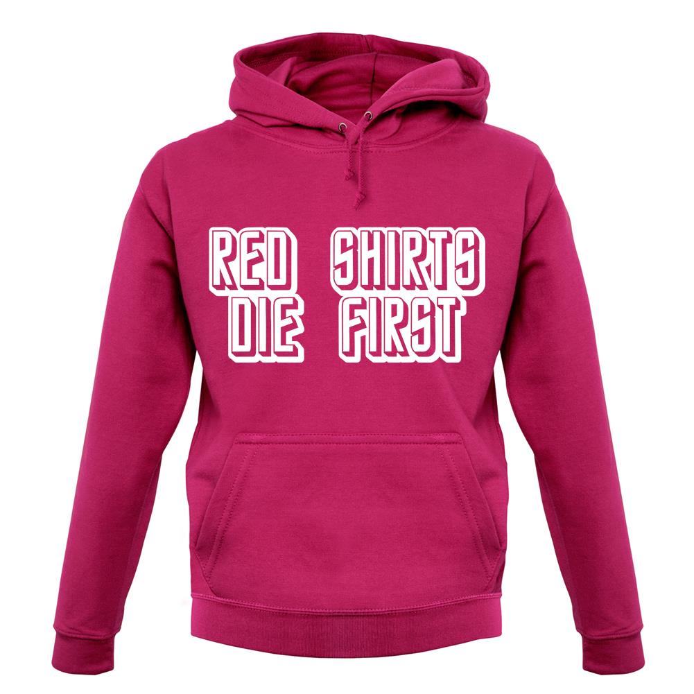Red Shirts Die First unisex hoodie Red Shirts Die First unisex hoodie
