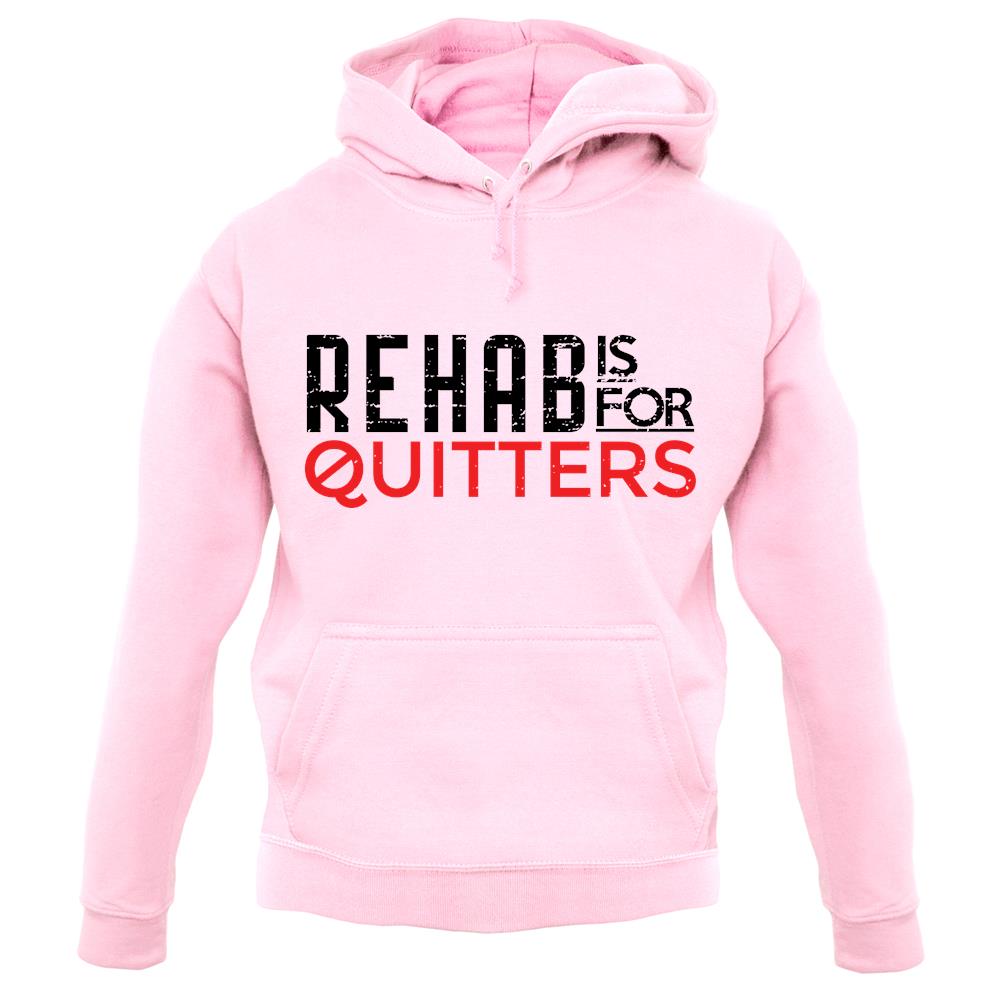 Rehab Is For Quitters unisex hoodie Rehab Is For Quitters unisex hoodie