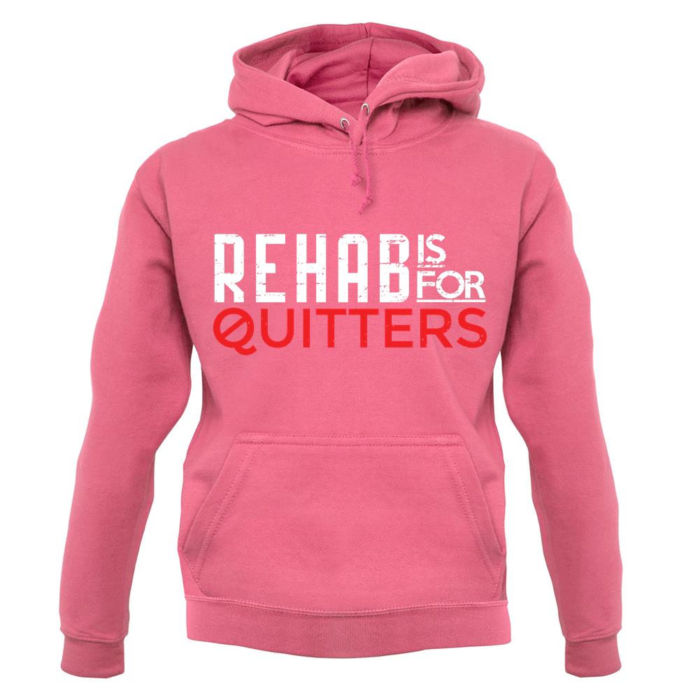Rehab Is For Quitters unisex hoodie Rehab Is For Quitters unisex hoodie