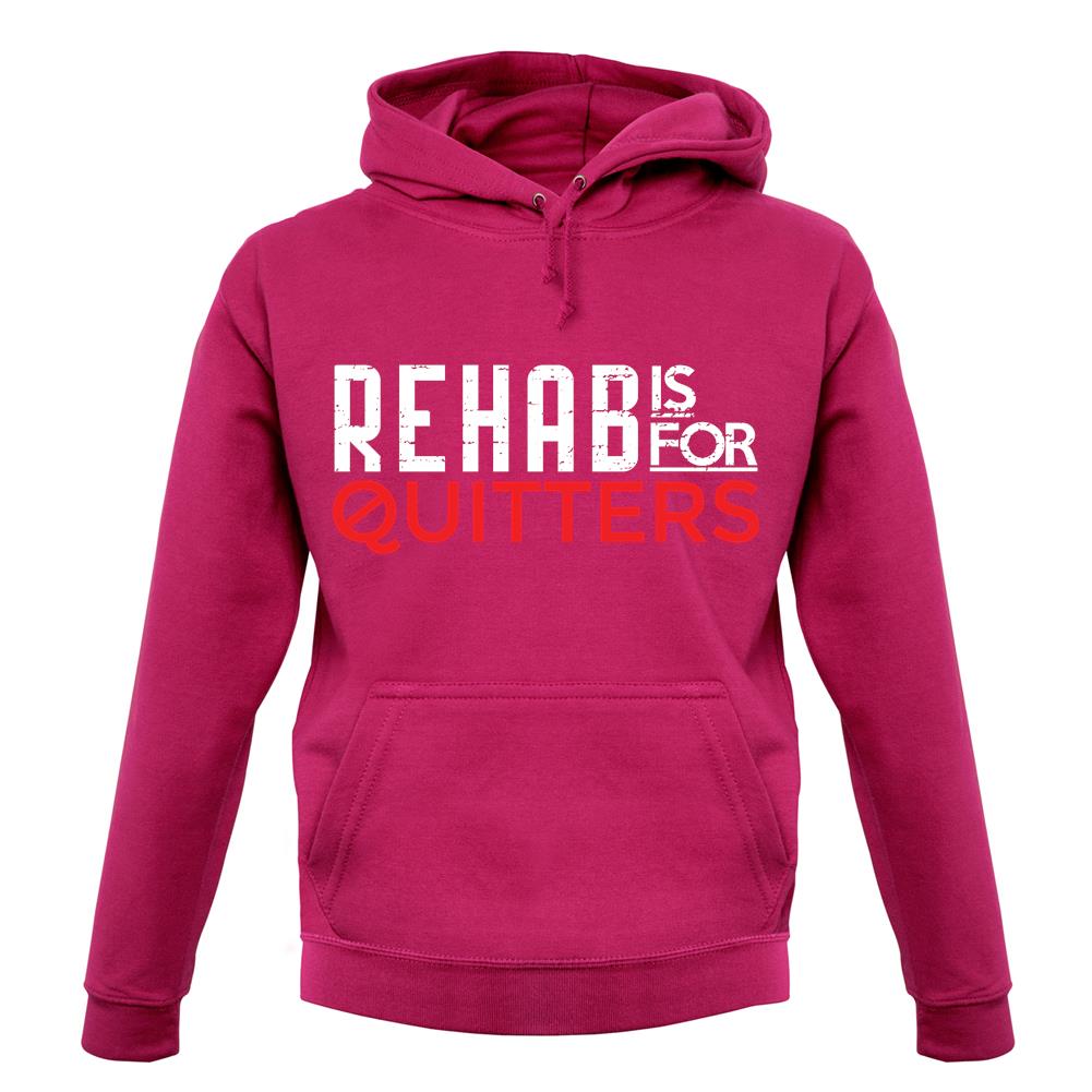 Rehab Is For Quitters unisex hoodie Rehab Is For Quitters unisex hoodie